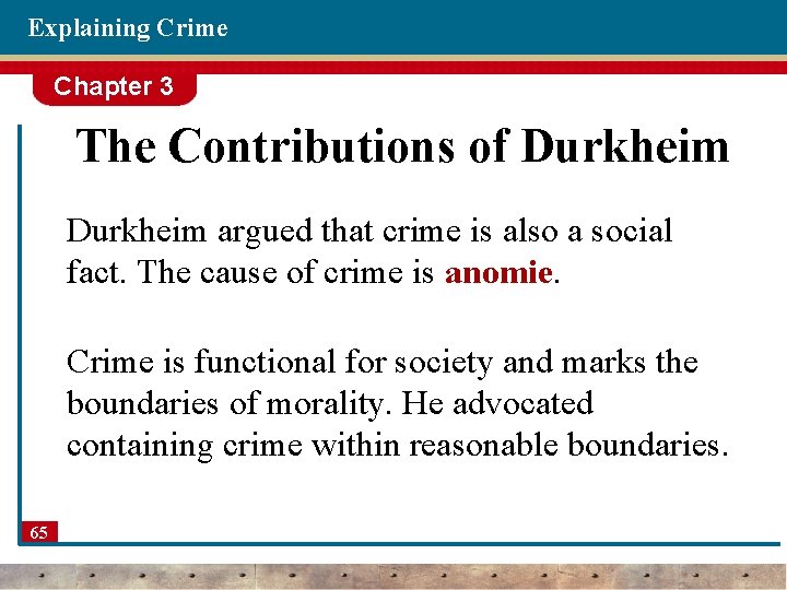 Explaining Crime Chapter 3 The Contributions of Durkheim argued that crime is also a