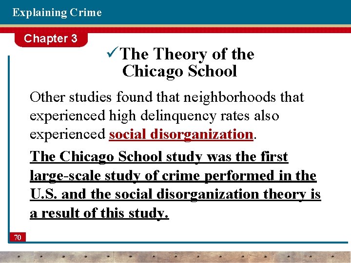 Explaining Crime Chapter 3 üThe Theory of the Chicago School Other studies found that