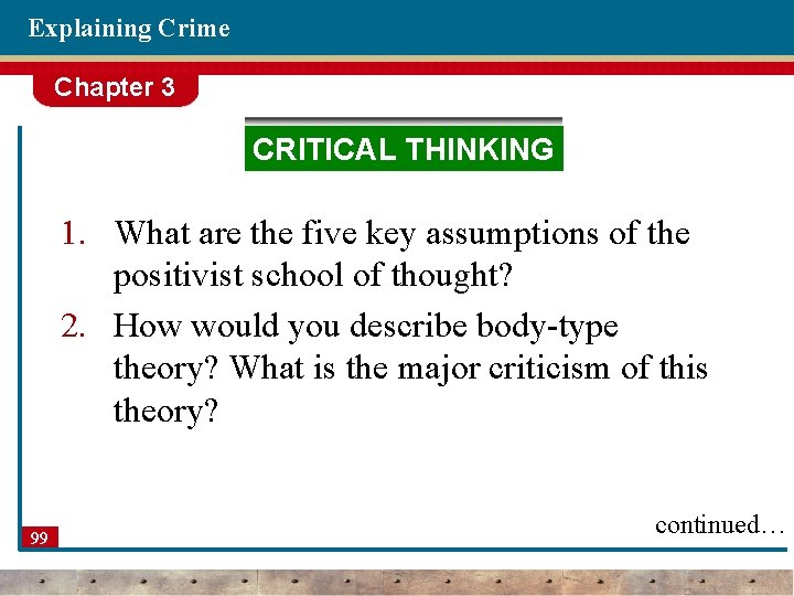 Explaining Crime Chapter 3 CRITICAL THINKING 1. What are the five key assumptions of
