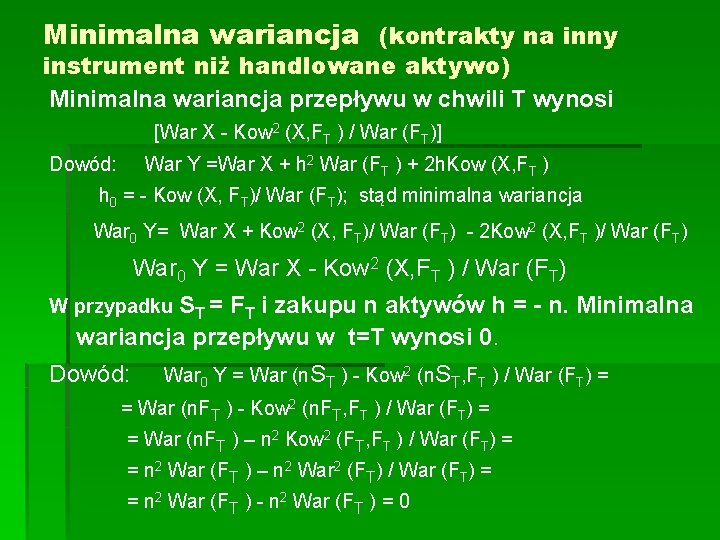 Minimalna wariancja (kontrakty na inny instrument niż handlowane aktywo) Minimalna wariancja przepływu w chwili