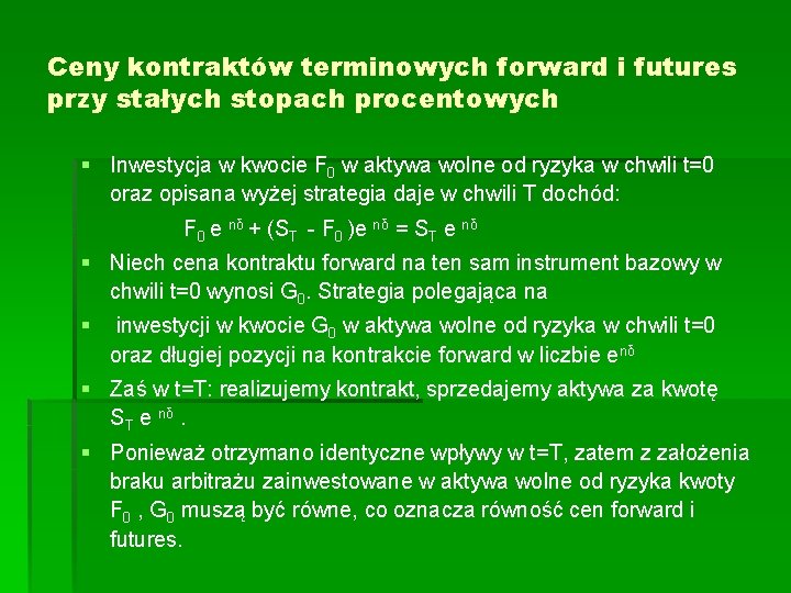 Ceny kontraktów terminowych forward i futures przy stałych stopach procentowych § Inwestycja w kwocie