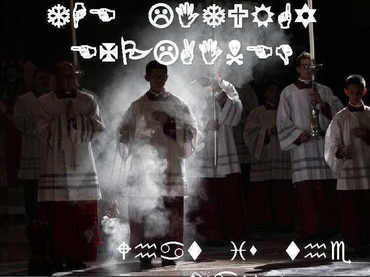 THE LITURGY EXPLAINED What is the 