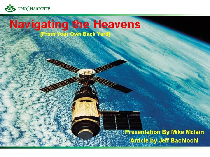 Navigating the Heavens [From Your Own Back Yard] Presentation By Mike Mclain Article by