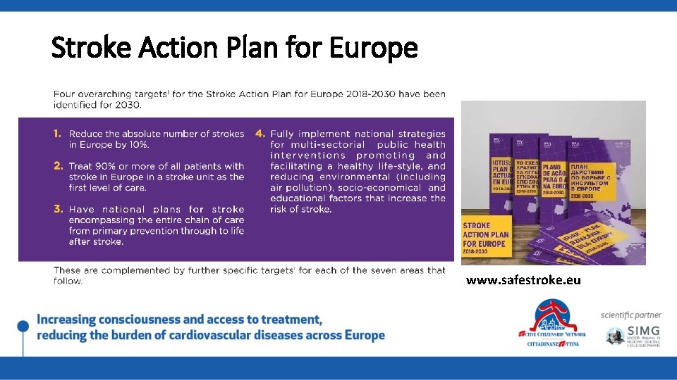 Stroke Action Plan for Europe www. safestroke. eu 