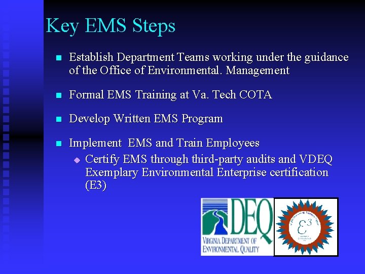 Key EMS Steps n Establish Department Teams working under the guidance of the Office