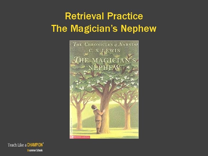 Retrieval Practice The Magician’s Nephew 