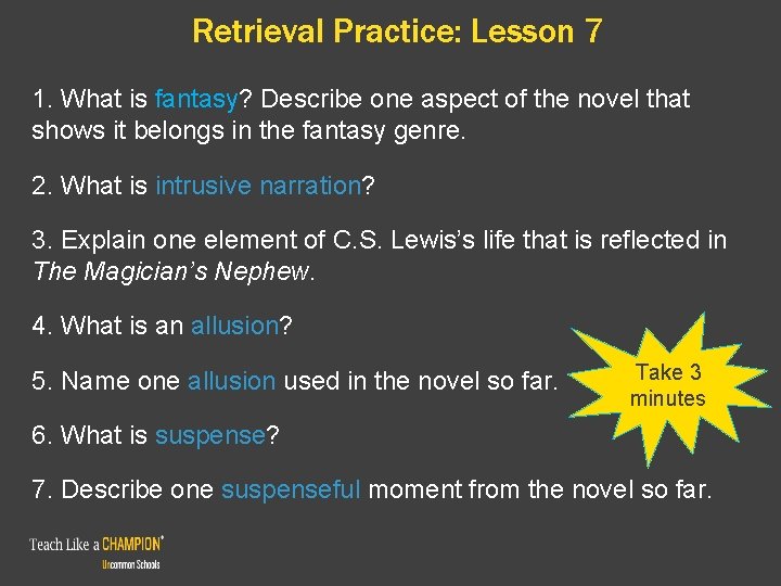 Retrieval Practice: Lesson 7 1. What is fantasy? Describe one aspect of the novel