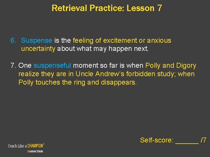 Retrieval Practice: Lesson 7 6. Suspense is the feeling of excitement or anxious uncertainty