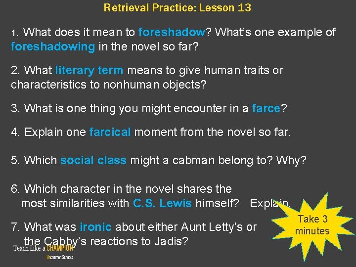 Retrieval Practice: Lesson 13 What does it mean to foreshadow? What’s one example of