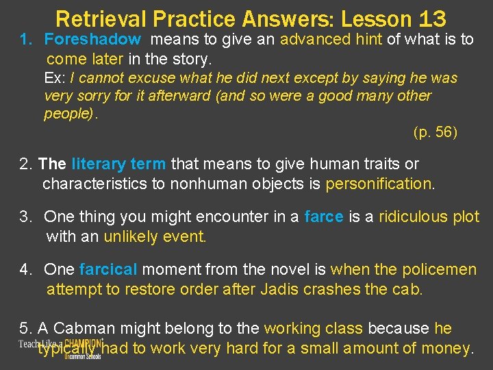 Retrieval Practice Answers: Lesson 13 1. Foreshadow means to give an advanced hint of