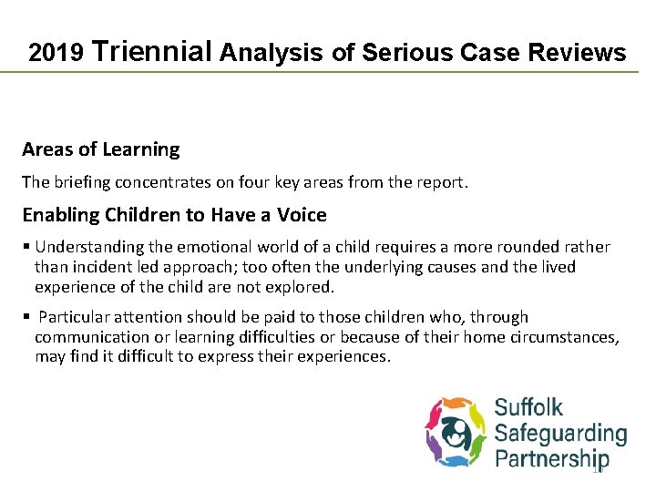 2019 Triennial Analysis of Serious Case Reviews Areas of Learning The briefing concentrates on