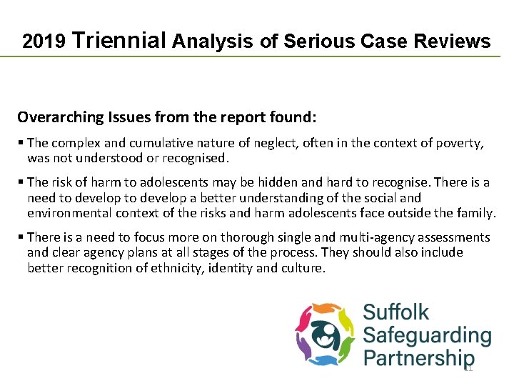2019 Triennial Analysis of Serious Case Reviews Overarching Issues from the report found: §