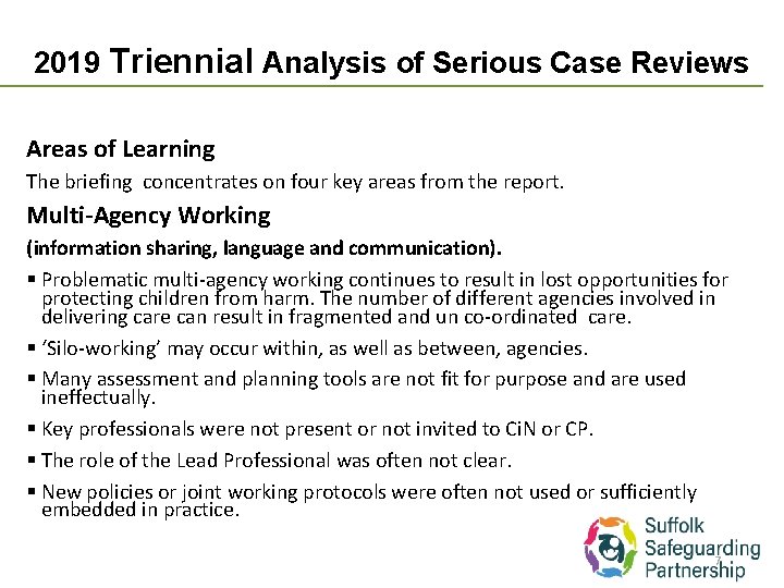 2019 Triennial Analysis of Serious Case Reviews Areas of Learning The briefing concentrates on
