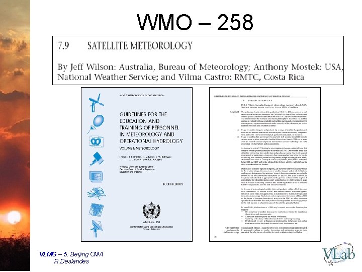 WMO – 258 VLMG – 5: Beijing CMA R. Deslandes 