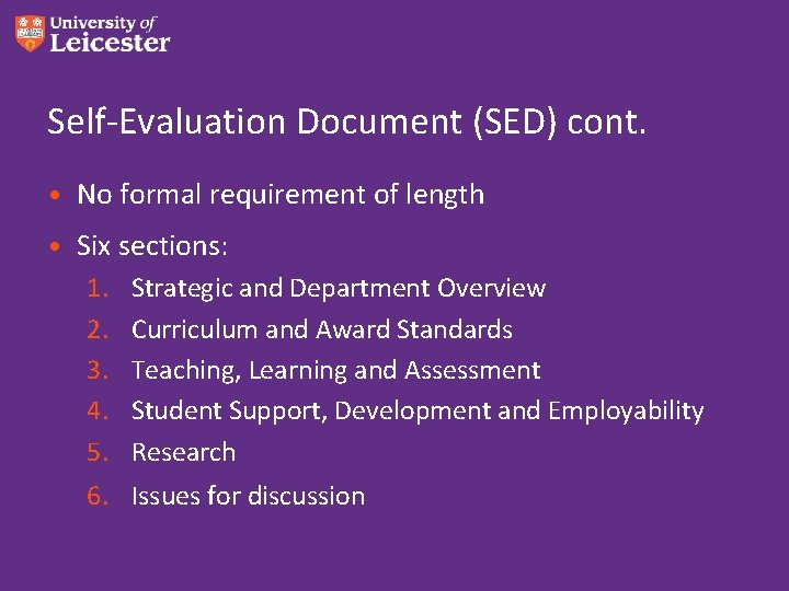 Self-Evaluation Document (SED) cont. • No formal requirement of length • Six sections: 1. Self-Evaluation Document (SED) cont. • No formal requirement of length • Six sections: 1.