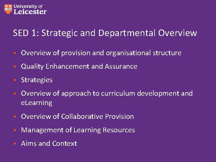 SED 1: Strategic and Departmental Overview • Overview of provision and organisational structure • SED 1: Strategic and Departmental Overview • Overview of provision and organisational structure •