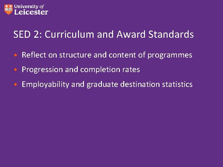 SED 2: Curriculum and Award Standards • Reflect on structure and content of programmes SED 2: Curriculum and Award Standards • Reflect on structure and content of programmes