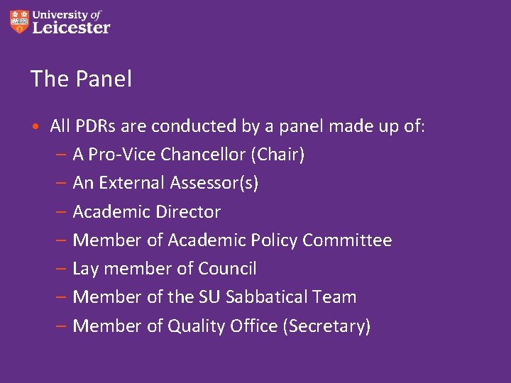 The Panel • All PDRs are conducted by a panel made up of: – The Panel • All PDRs are conducted by a panel made up of: –