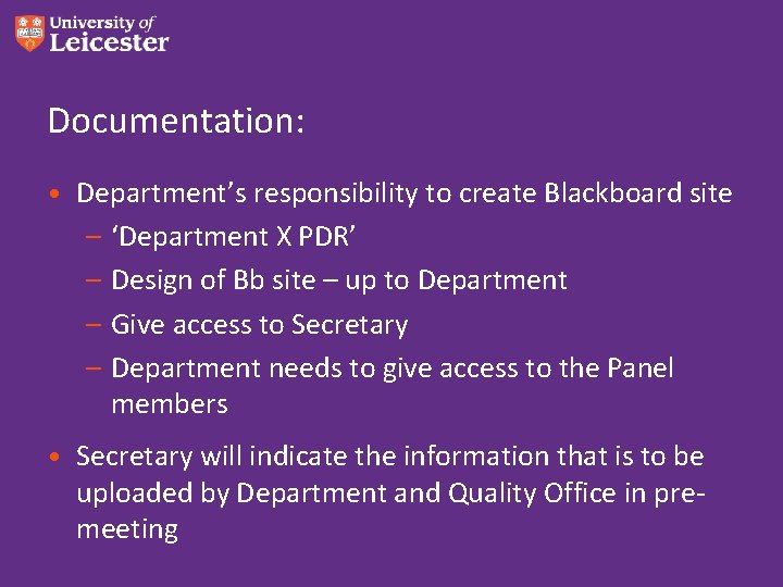 Documentation: • Department’s responsibility to create Blackboard site – ‘Department X PDR’ – Design Documentation: • Department’s responsibility to create Blackboard site – ‘Department X PDR’ – Design