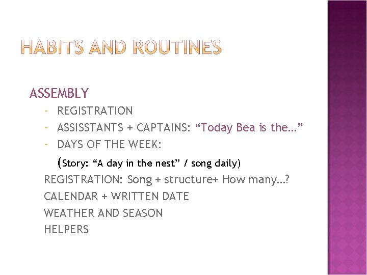 ASSEMBLY - REGISTRATION - ASSISSTANTS + CAPTAINS: “Today Bea is the…” - DAYS OF