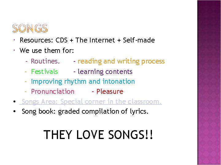  Resources: CDS + The Internet + Self-made We use them for: - Routines.