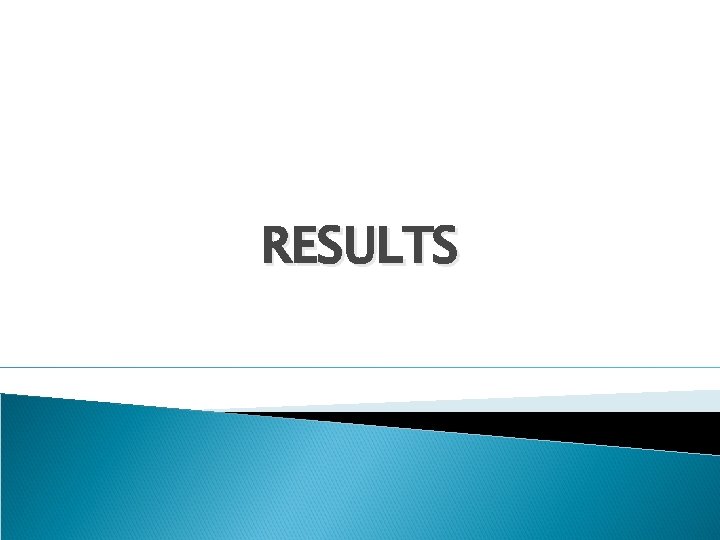 RESULTS 