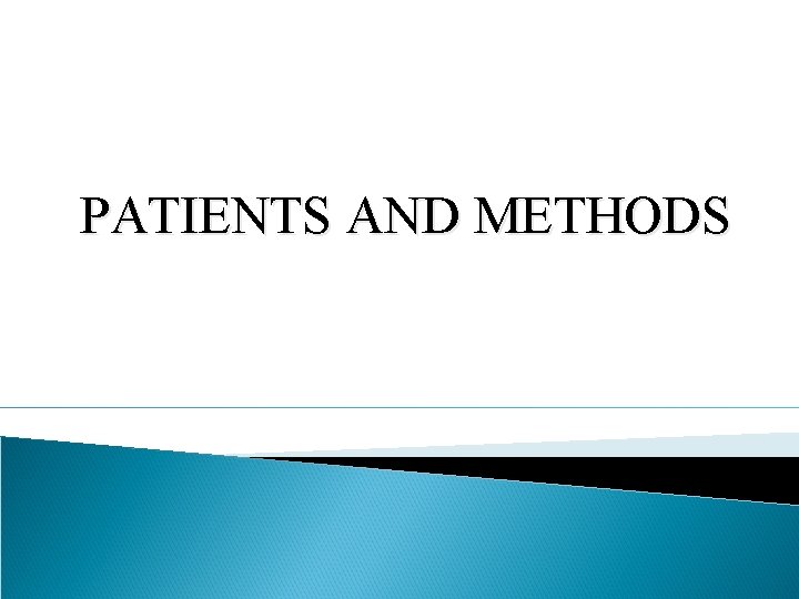 PATIENTS AND METHODS 