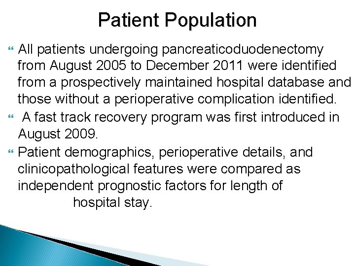 Patient Population All patients undergoing pancreaticoduodenectomy from August 2005 to December 2011 were identified