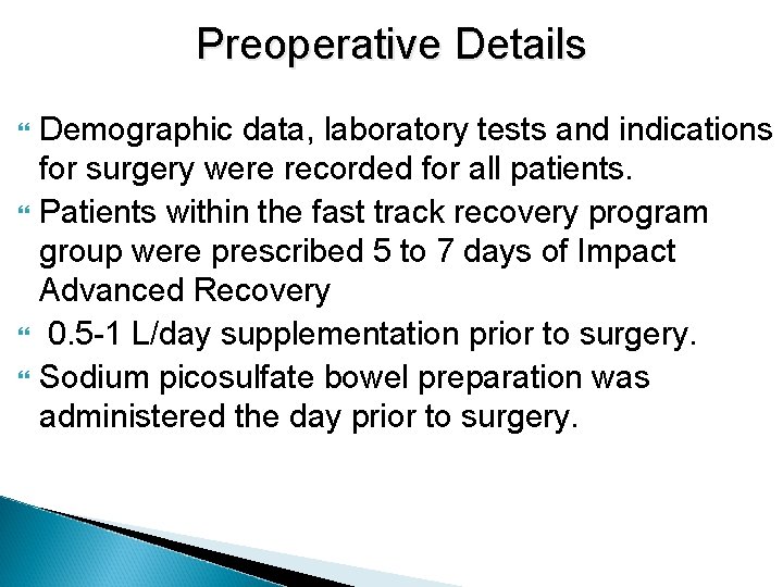 Preoperative Details Demographic data, laboratory tests and indications for surgery were recorded for all
