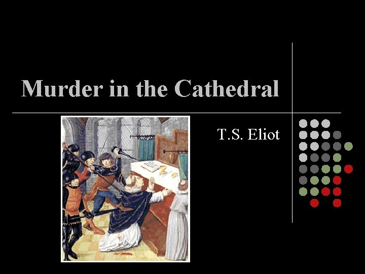 Murder in the Cathedral T. S. Eliot 