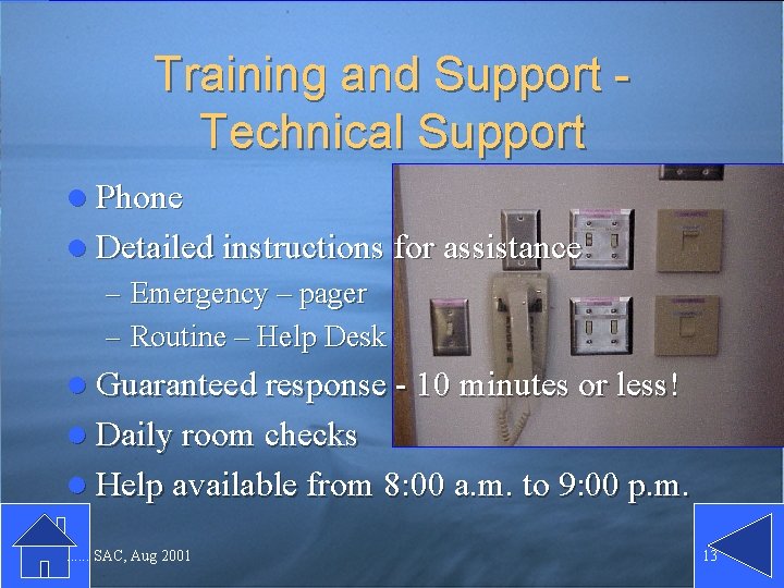 Training and Support Technical Support l Phone l Detailed instructions for assistance – Emergency Training and Support Technical Support l Phone l Detailed instructions for assistance – Emergency
