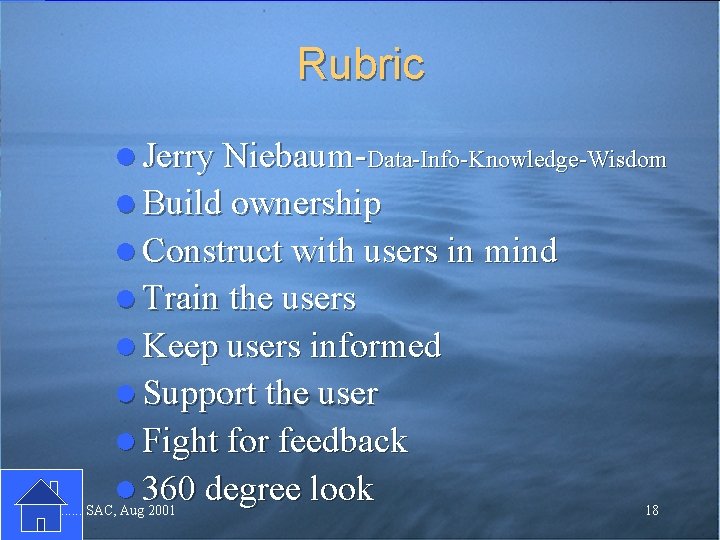 Rubric l Jerry Niebaum-Data-Info-Knowledge-Wisdom l Build ownership l Construct with users in mind l Rubric l Jerry Niebaum-Data-Info-Knowledge-Wisdom l Build ownership l Construct with users in mind l