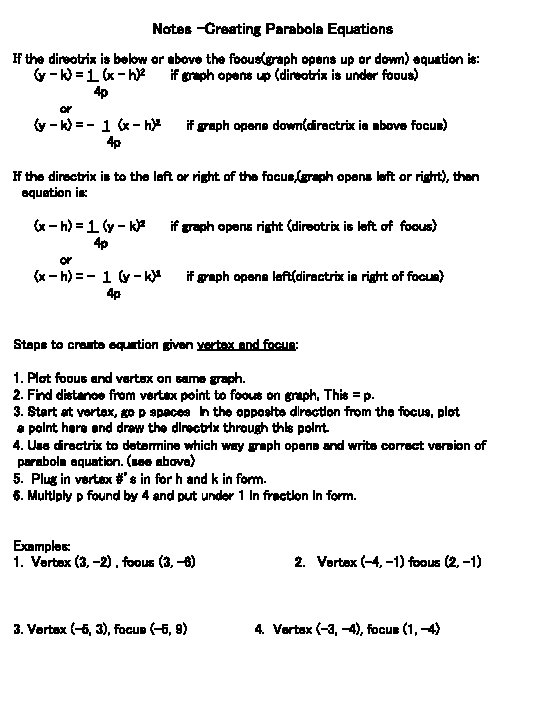 Notes -Creating Parabola Equations If the directrix is below or above the focus(graph opens