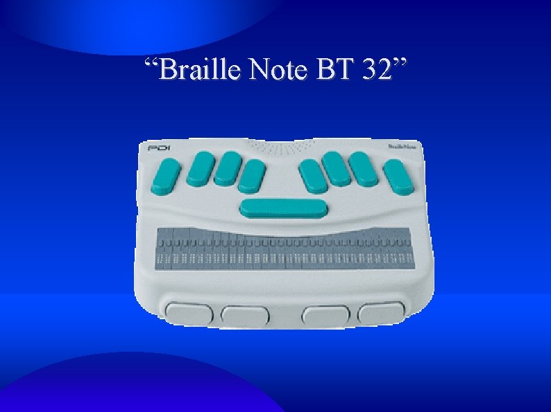 “Braille Note BT 32” 