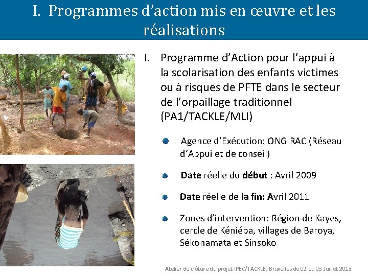 I. Programmes d’action mis en œuvre et les réalisations I. Programme d’Action pour l’appui