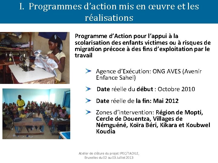 I. Programmes d’action mis en œuvre et les réalisations Programme d’Action pour l’appui à