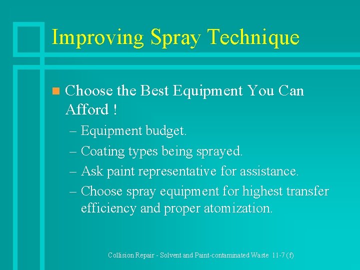 Improving Spray Technique n Choose the Best Equipment You Can Afford ! – Equipment