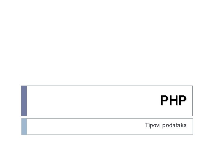 PHP Tipovi podataka 