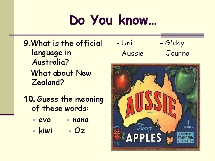 Do You know… 9. What is the official language in Australia? What about New