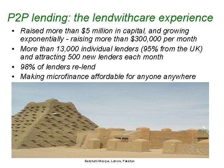P 2 P lending: the lendwithcare experience • Raised more than $5 million in