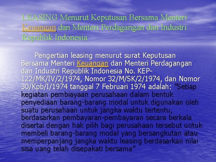 LEASING Menurut Keputusan Bersama Menteri Keuangan dan Menteri Perdagangan dan Industri Republik Indonesia Pengertian