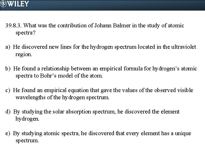 39. 8. 3. What was the contribution of Johann Balmer in the study of