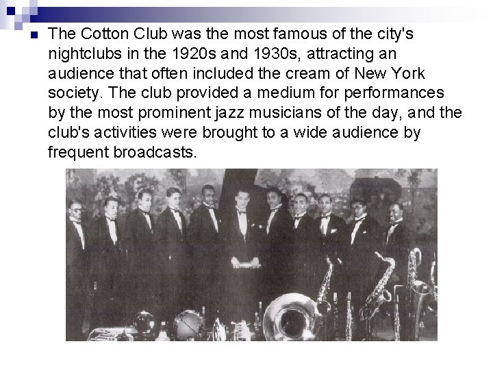 n The Cotton Club was the most famous of the city's nightclubs in the n The Cotton Club was the most famous of the city's nightclubs in the