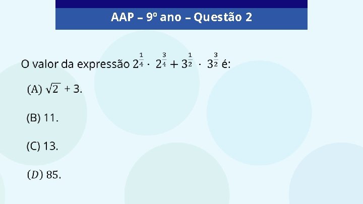 AAP – 9º ano – Questão 2 