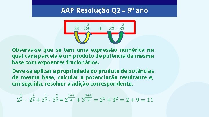 AAP Resolução Q 2 – 9º ano Observa-se que se tem uma expressão numérica