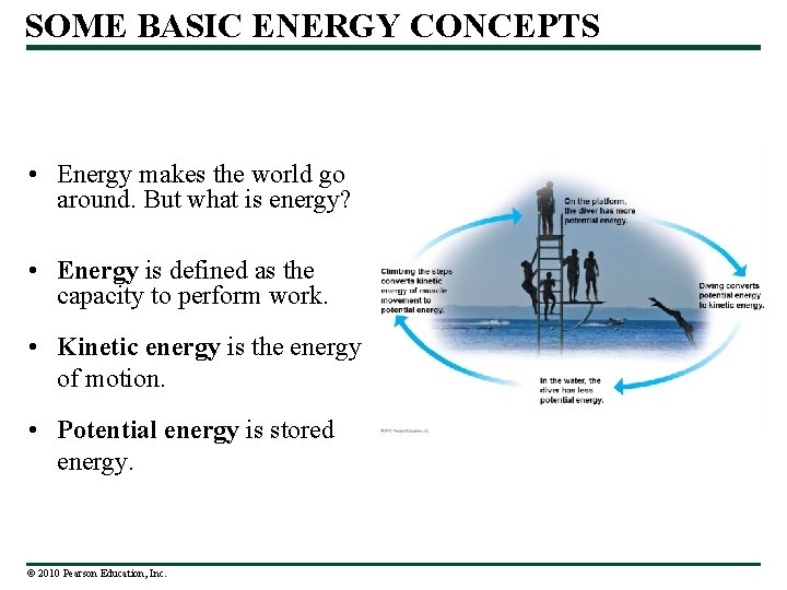 SOME BASIC ENERGY CONCEPTS • Energy makes the world go around. But what is