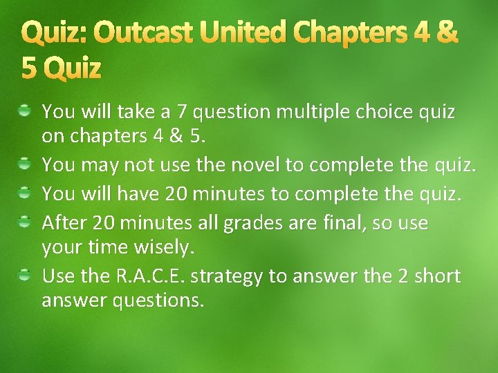 Quiz: Outcast United Chapters 4 & 5 Quiz You will take a 7 question
