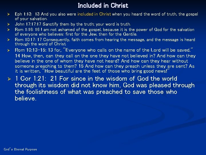 Included in Christ Ø Ø Eph 1: 13 And you also were included in