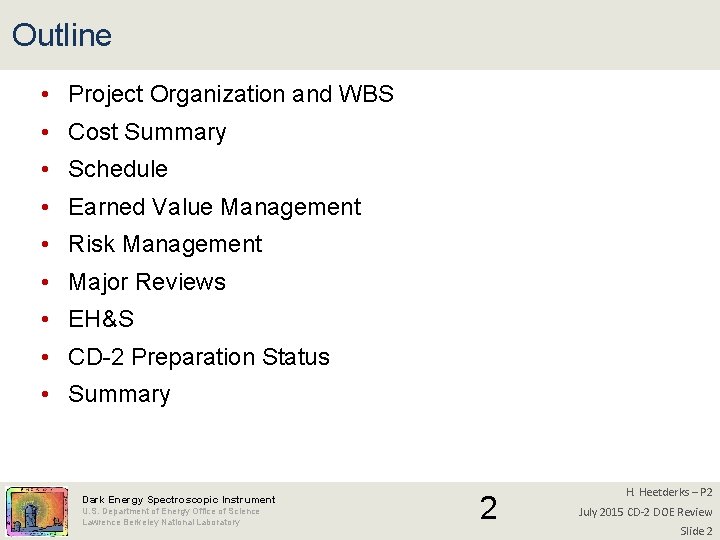 Outline • Project Organization and WBS • Cost Summary • Schedule • Earned Value