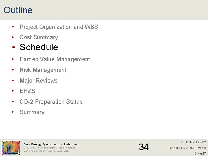 Outline • Project Organization and WBS • Cost Summary • Schedule • Earned Value